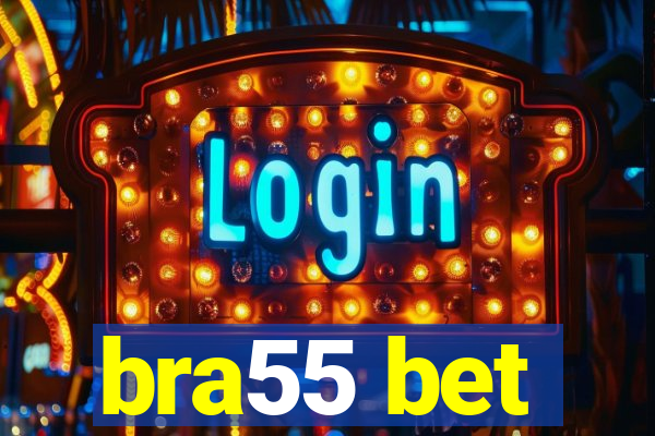 bra55 bet