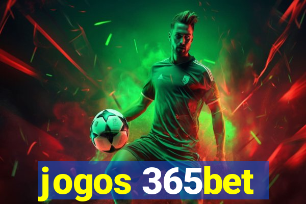 jogos 365bet
