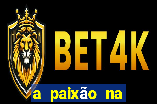 a paixão na ciência da venda bb significa