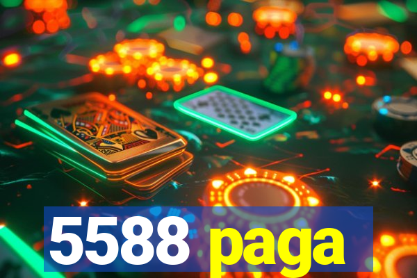 5588 paga
