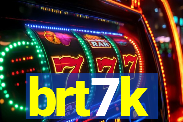 brt7k
