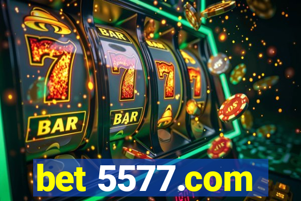 bet 5577.com