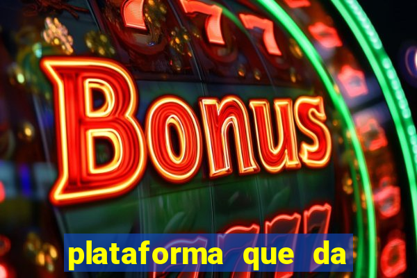 plataforma que da dinheiro no cadastro sem deposito
