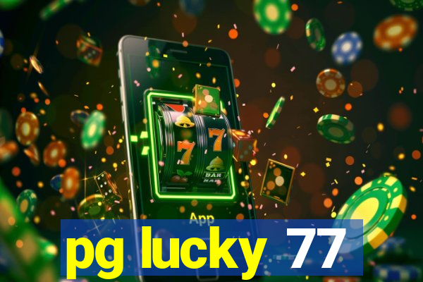 pg lucky 77