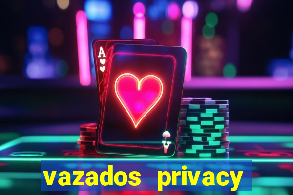 vazados privacy belle belinha