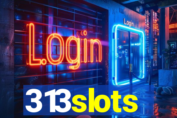 313slots