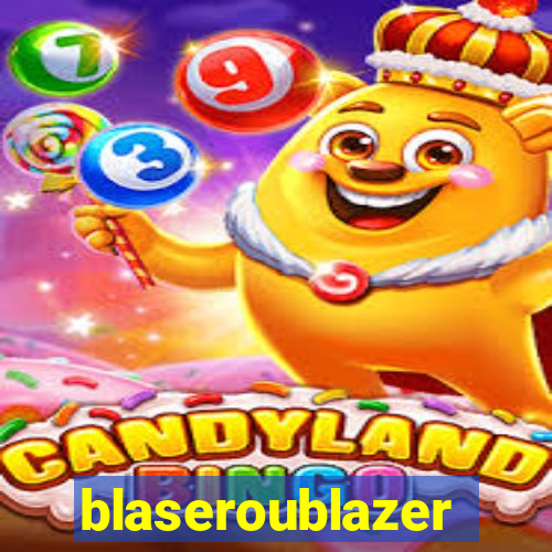 blaseroublazer