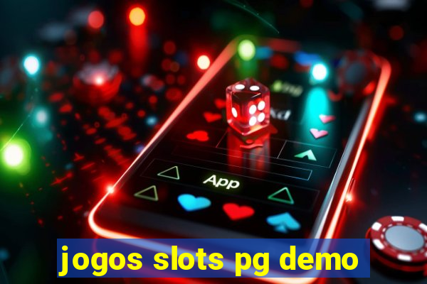 jogos slots pg demo