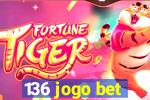 136 jogo bet