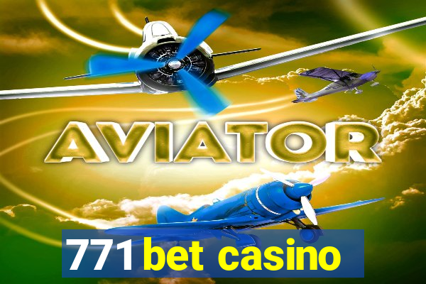 771 bet casino