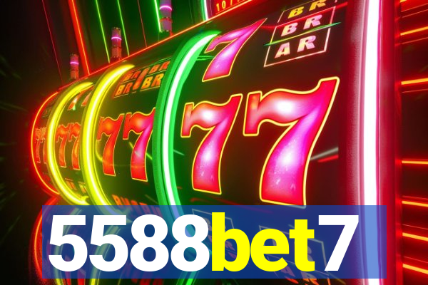 5588bet7