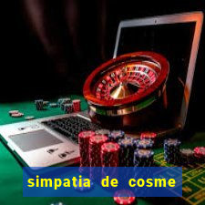 simpatia de cosme e damião para afastar rival