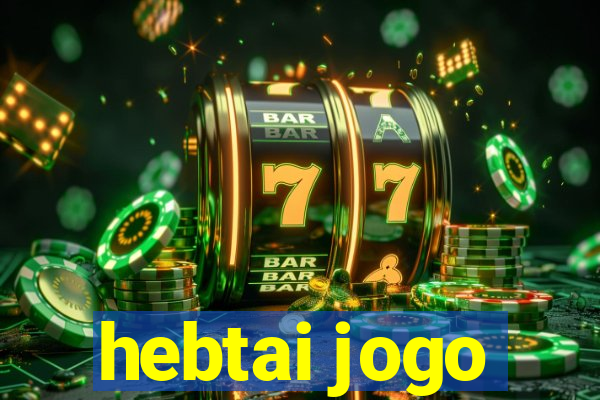 hebtai jogo