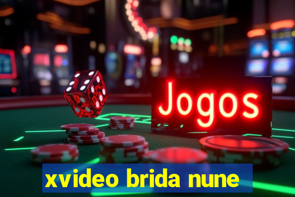 xvideo brida nune