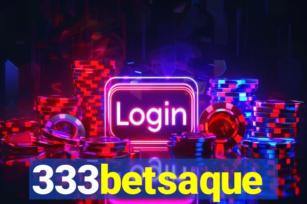 333betsaque