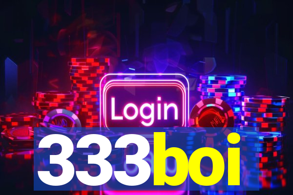 333boi