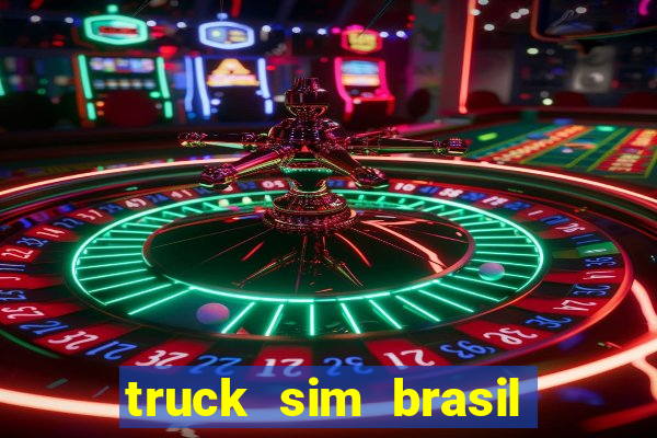 truck sim brasil dinheiro infinito