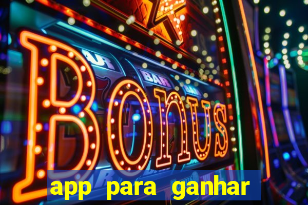 app para ganhar dinheiro jogando