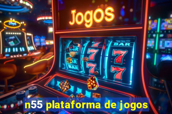 n55 plataforma de jogos