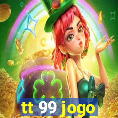 tt 99 jogo