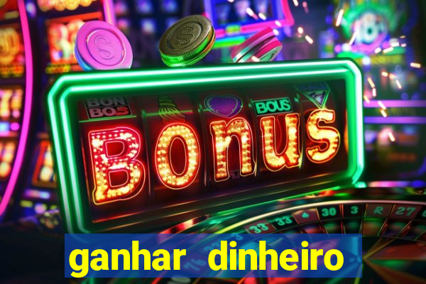 ganhar dinheiro jogando sem depositar