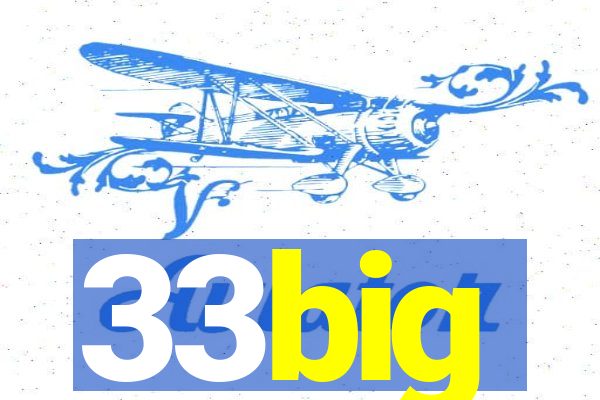 33big
