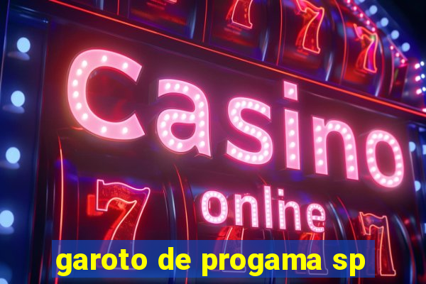 garoto de progama sp