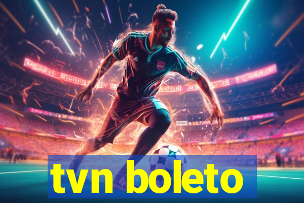 tvn boleto