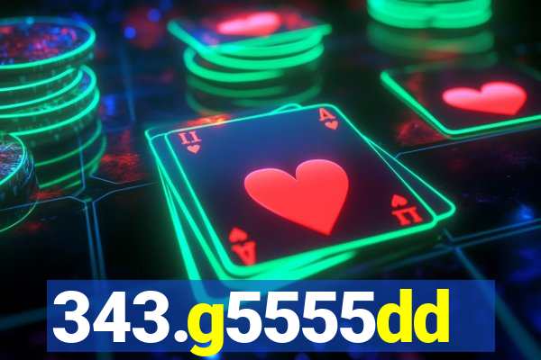 343.g5555dd