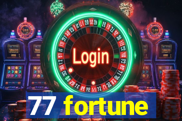 77 fortune