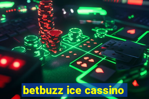betbuzz ice cassino