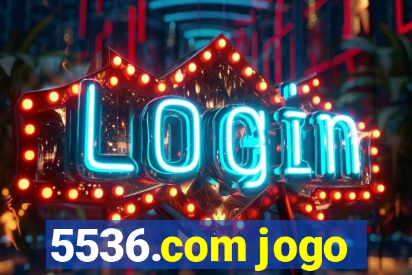 5536.com jogo