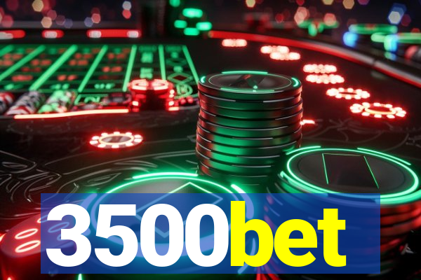 3500bet