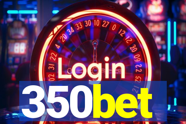 350bet