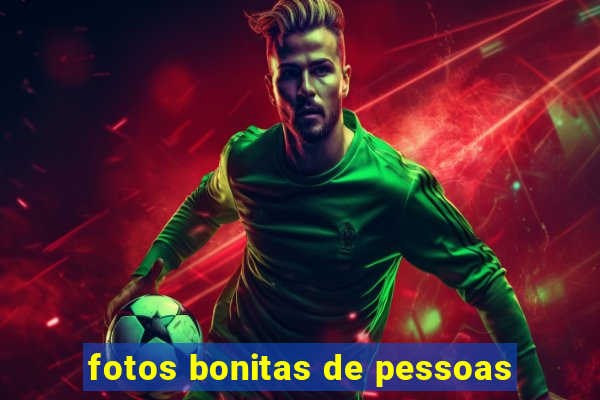 fotos bonitas de pessoas