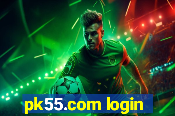 pk55.com login