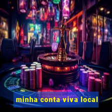 minha conta viva local