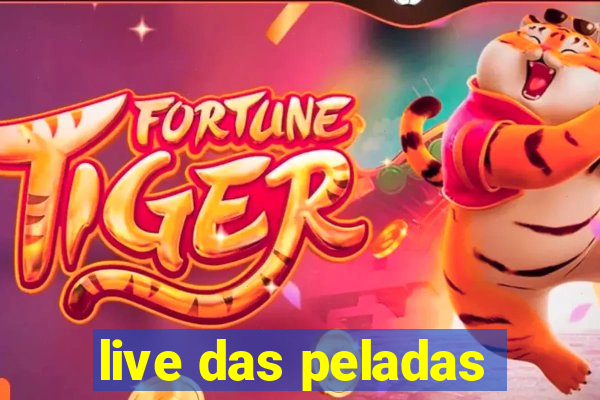 live das peladas