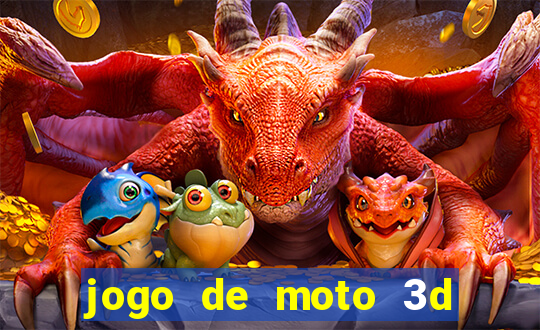 jogo de moto 3d de grau