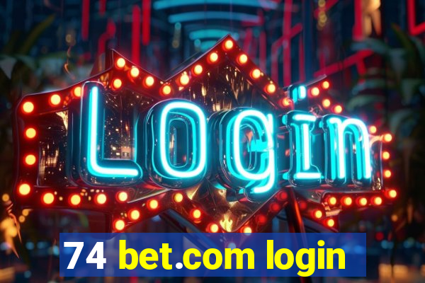 74 bet.com login