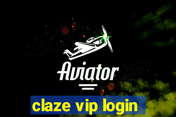 claze vip login