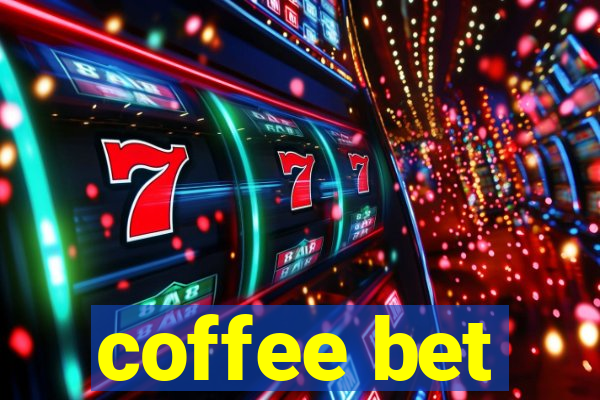 coffee bet