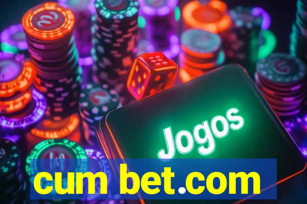 cum bet.com