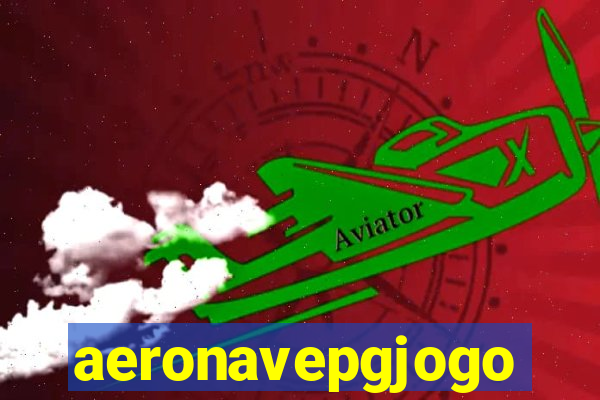 aeronavepgjogo