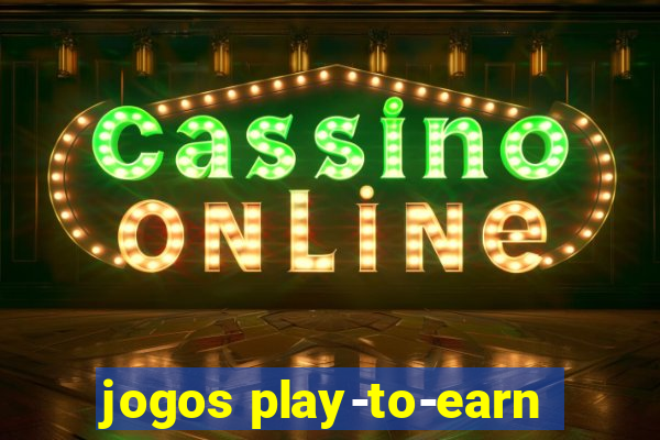 jogos play-to-earn