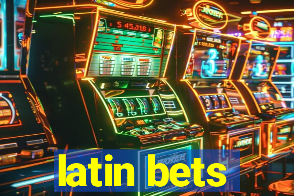 latin bets