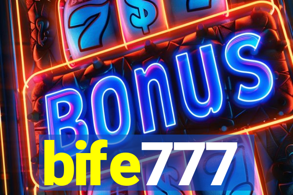 bife777