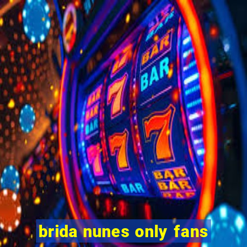 brida nunes only fans