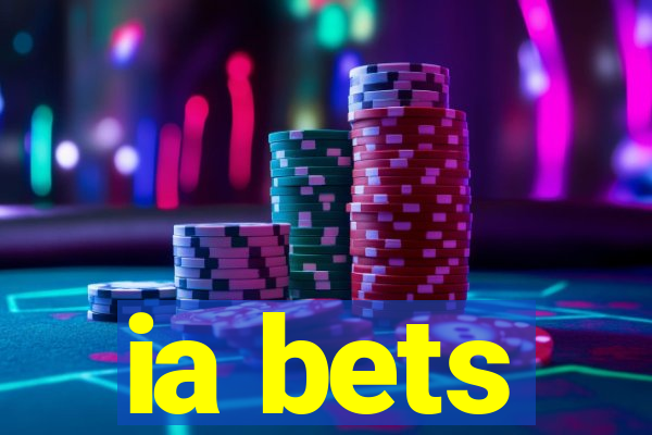 ia bets