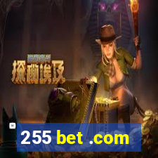 255 bet .com